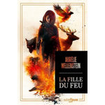 LA FILLE DU FEU, Wellenstein Aurélie