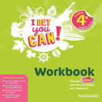 ANGLAIS 4E CYCLE 4 A2>B1 I BET YOU CAN! WORKBOOK, EDITION 2019, Jaillet Michelle