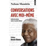 CONVERSATIONS AVEC MOI-MEME. LETTRES DE PRISON, NOTES ET CARNETS INTIMES, Mandela Nelson