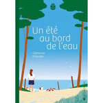 UN ETE AU BORD DE L'EAU, Dabadie Catherine
