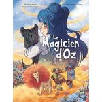 LE MAGICIEN D'OZ TOME 1 : LA CITE D'EMERAUDE, Canac Hélène