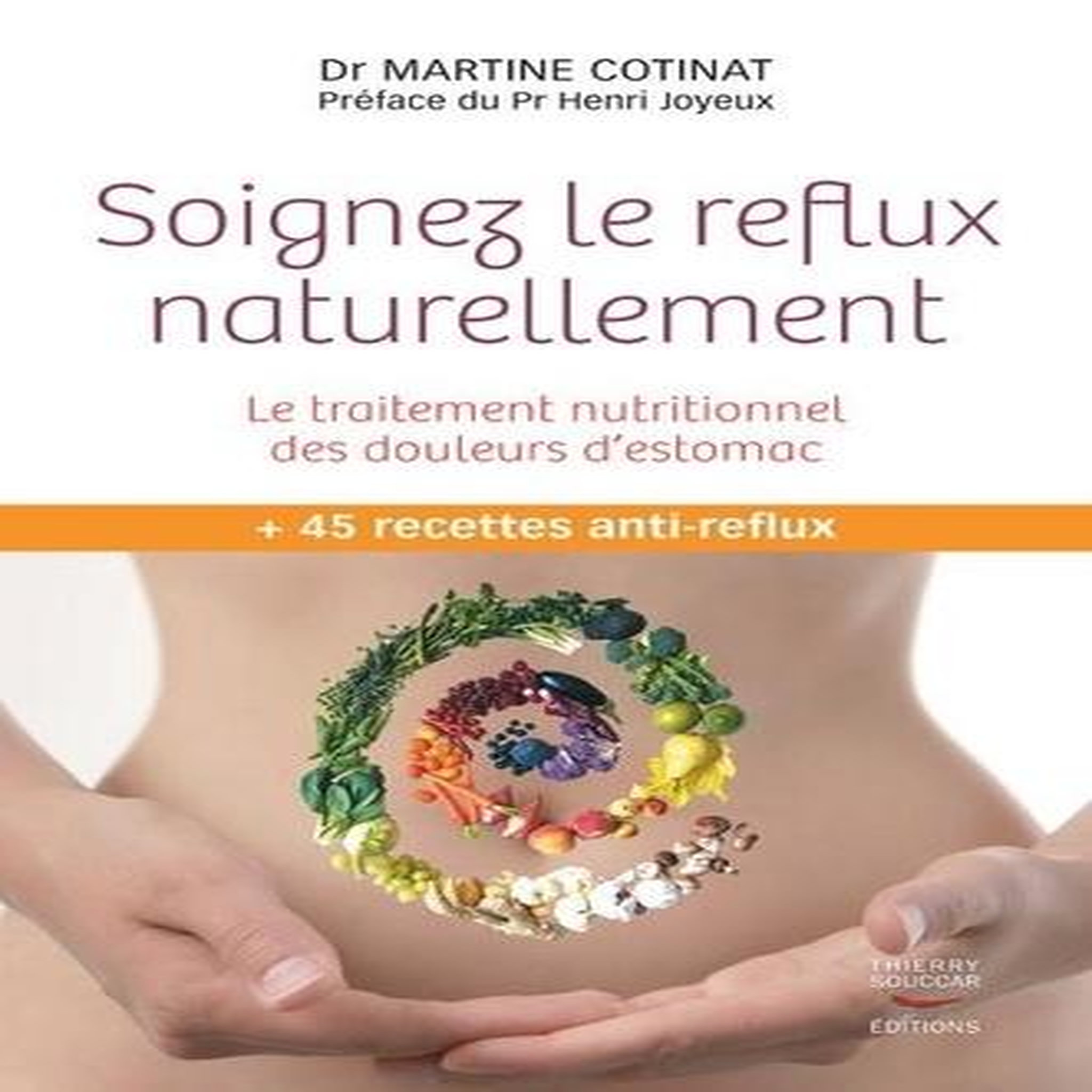 SOIGNEZ LE REFLUX NATURELLEMENT, Cotinat Martine