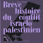 BREVE HISTOIRE DU CONFLIT ISRAELO-PALESTINIEN, Pappé Ilan