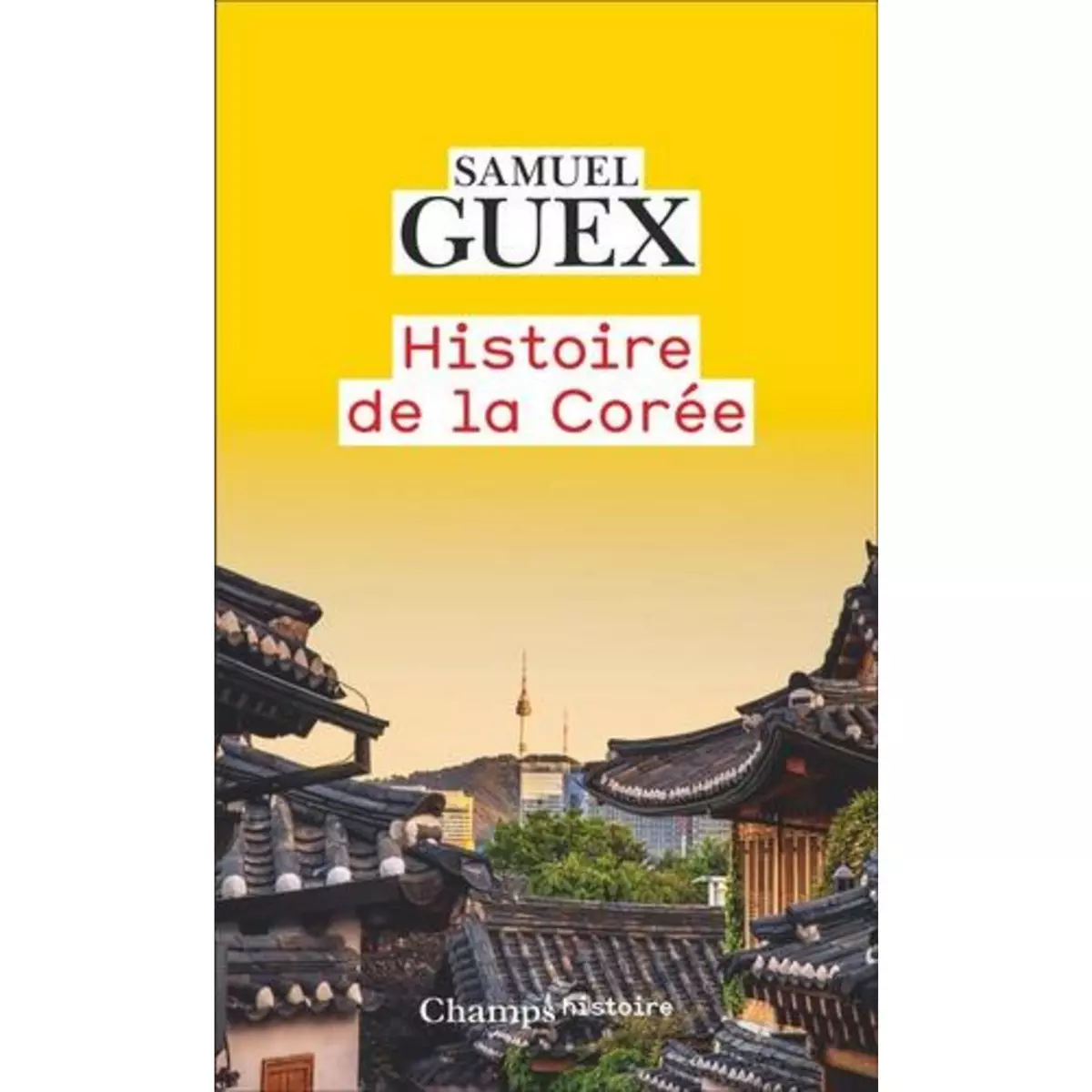  HISTOIRE DE LA COREE, Guex Samuel