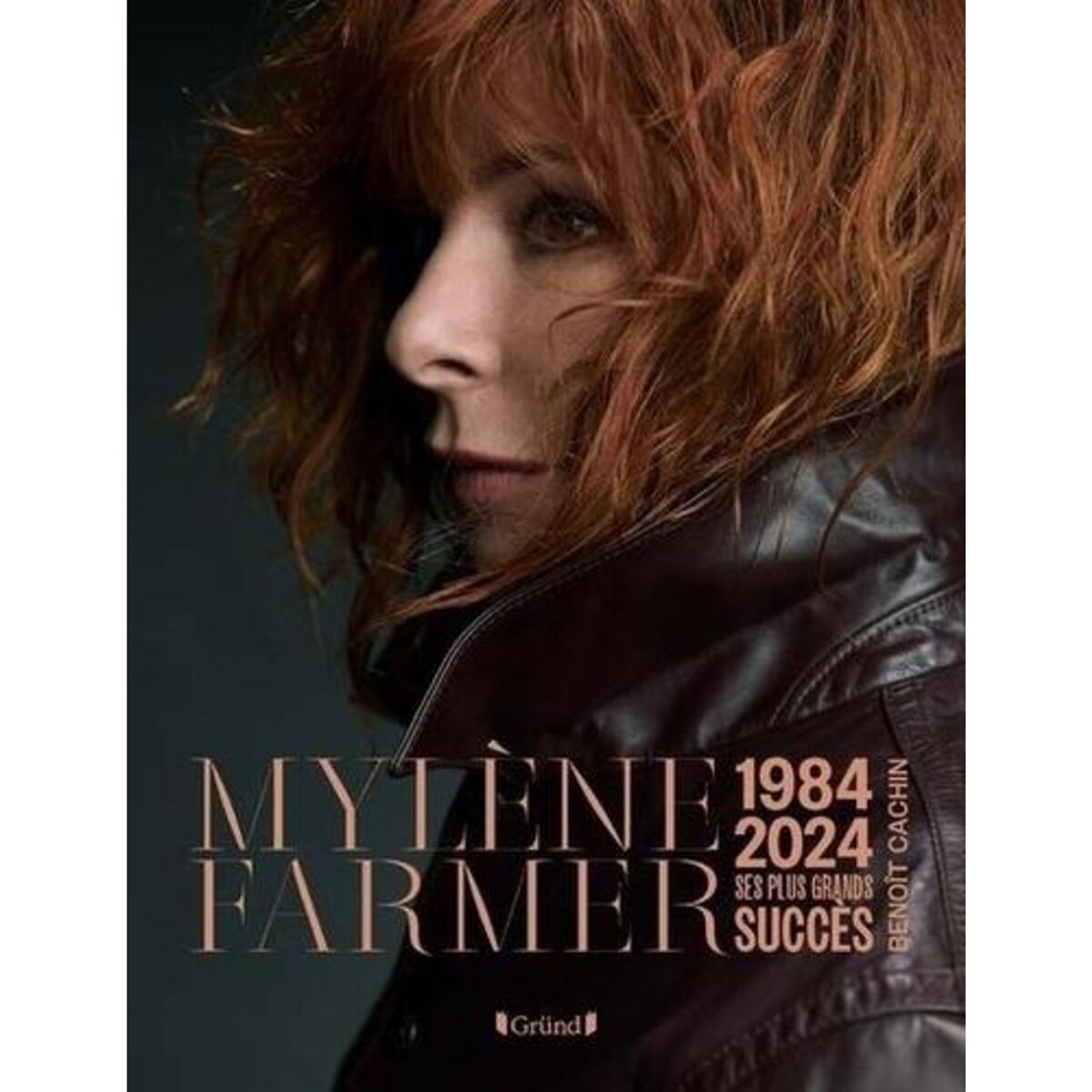 MYLENE FARMER. 1984-2024, SES PLUS GRANDS SUCCES, Cachin Benoît