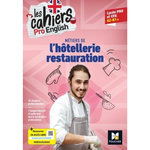 METIERS DE L'HOTELLERIE RESTAURATION LYCEE PRO ET CFA A2-B1+ LES CAHIERS PRO ENGLISH, Bascou Fanny