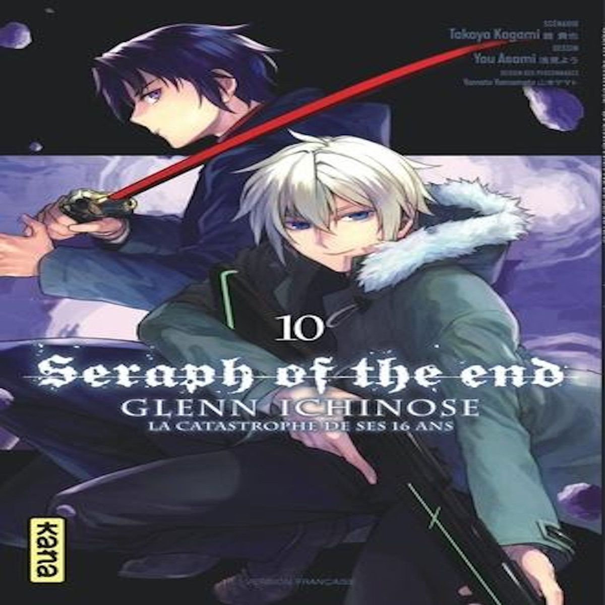 SERAPH OF THE END - GLENN ICHINOSE, LA CATASTROPHE DE SES 16 ANS TOME 10 , Kagami Takaya