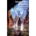 STALKER. PIQUE-NIQUE AU BORD DU CHEMIN, Strougatski Arkadi
