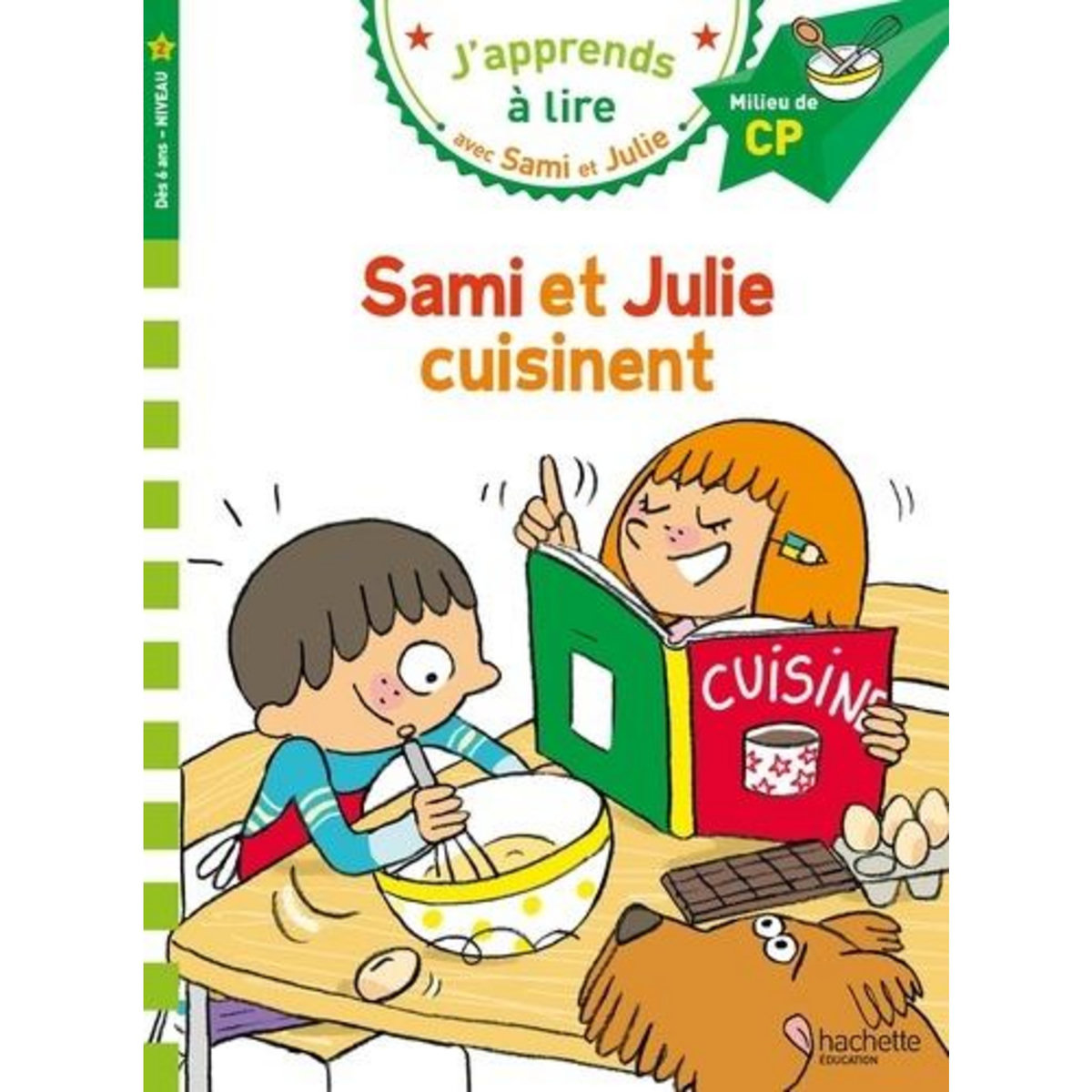 J'APPRENDS A LIRE AVEC SAMI ET JULIE : SAMI ET JULIE CUISINENT. NIVEAU 2, MILIEU DE CP, Baudet Sylvie