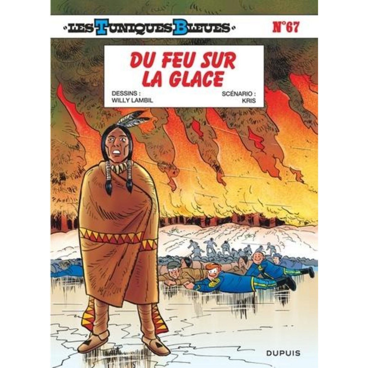 LES TUNIQUES BLEUES TOME 67 : DU FEU SUR LA GLACE, Kris