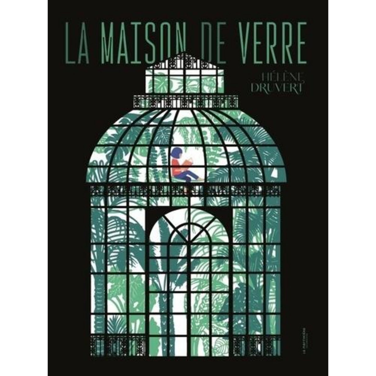LA MAISON DE VERRE, Druvert Hélène