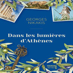 DANS LES LUMIERES D'ATHENES, Nikakis Georges