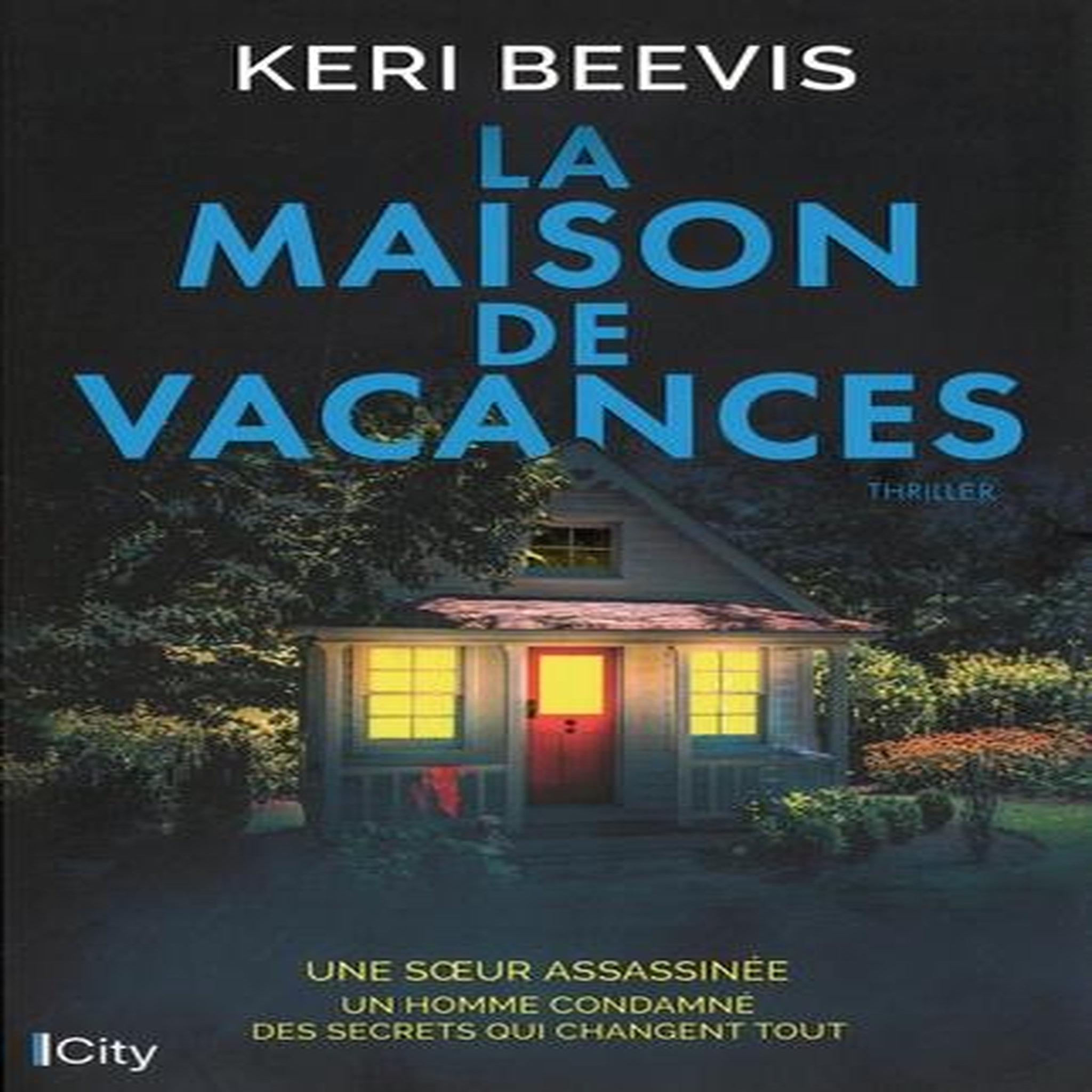 LA MAISON DE VACANCES, Beevis Keri