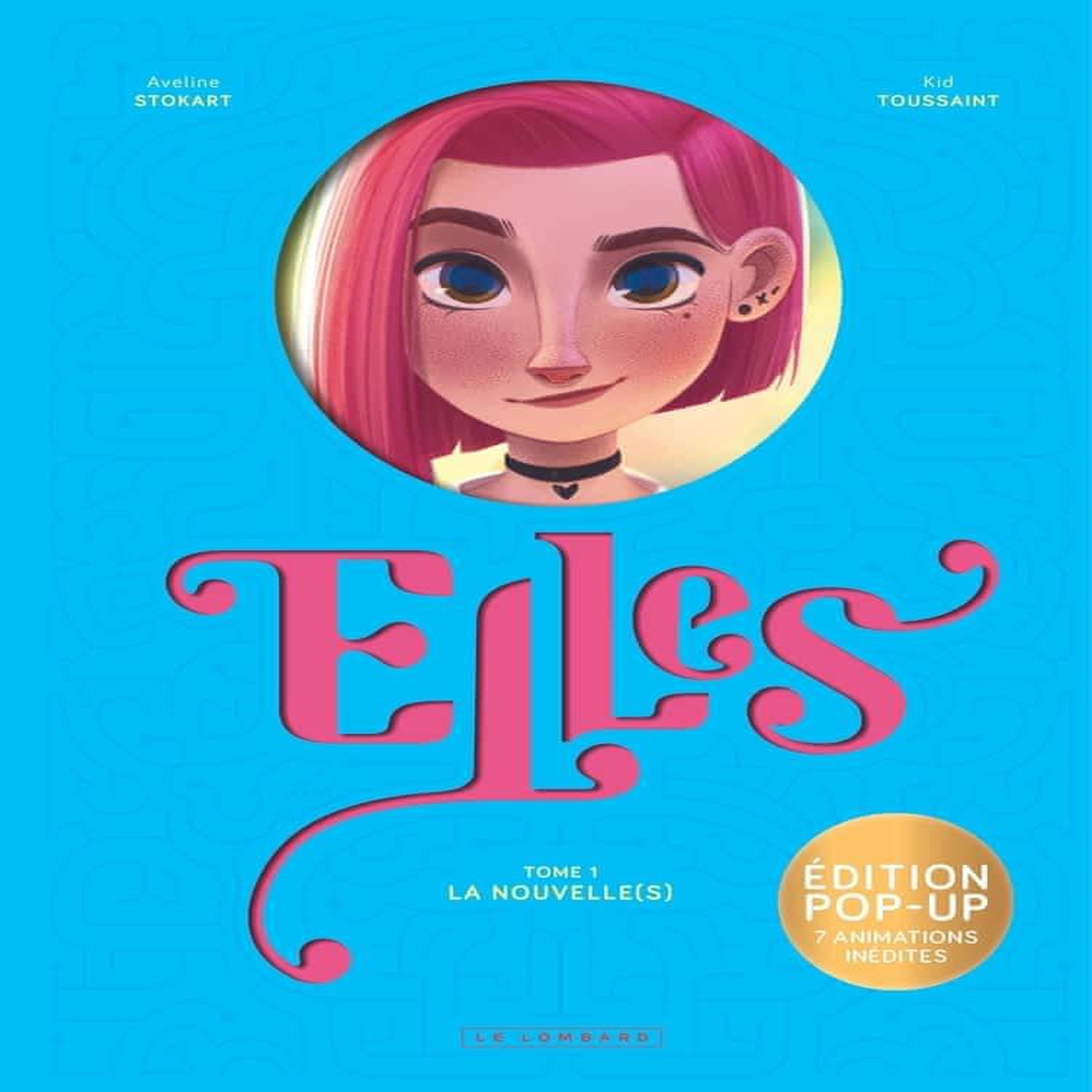 ELLES TOME 1 : LA NOUVELLE(S). EDITION POP-UP, Toussaint Kid