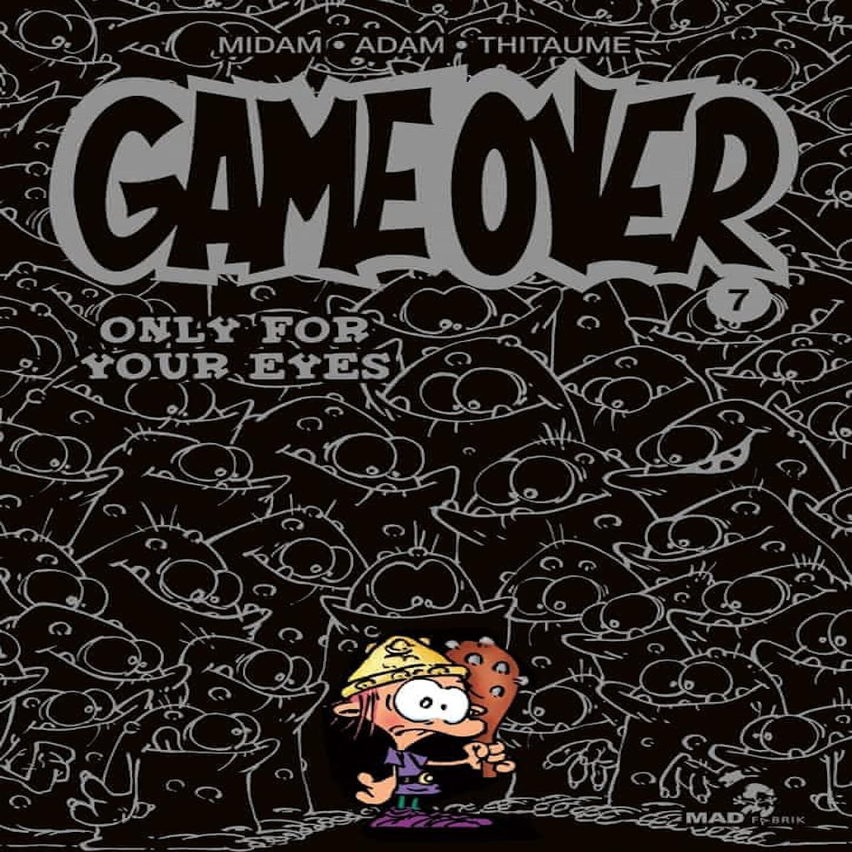 GAME OVER TOME 7 : ONLY FOR YOUR EYES, Midam