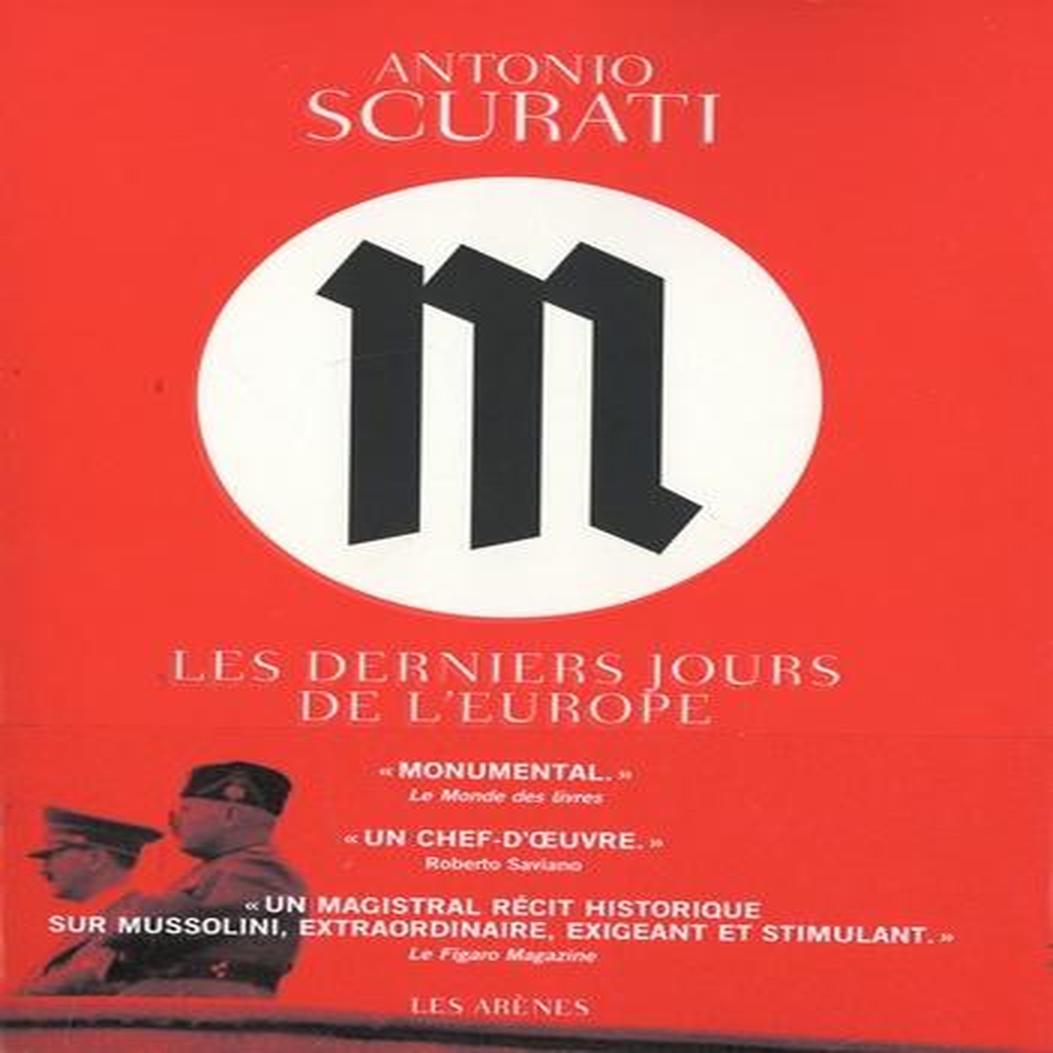M, LES DERNIERS JOURS DE L'EUROPE, Scurati Antonio