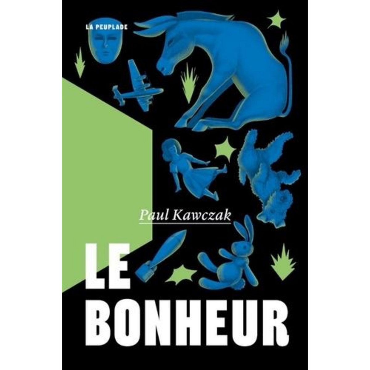 LE BONHEUR, Kawczak Paul