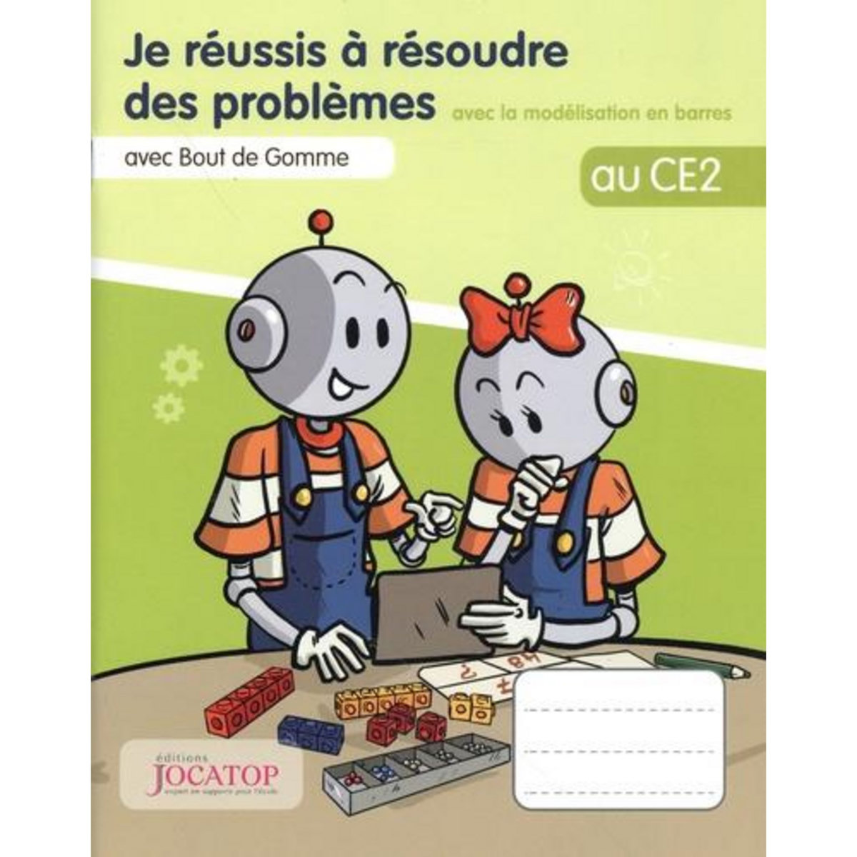 JE REUSSIS A RESOUDRE DES PROBLEMES AU CE2 AVEC BOUT DE GOMME. AVEC LA MODELISATION EN BARRES, Lefèvre Laurence