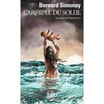 LES ENFANTS DE L'ATLANTIDE TOME 2 : L'ARCHIPEL DU SOLEIL, Simonay Bernard