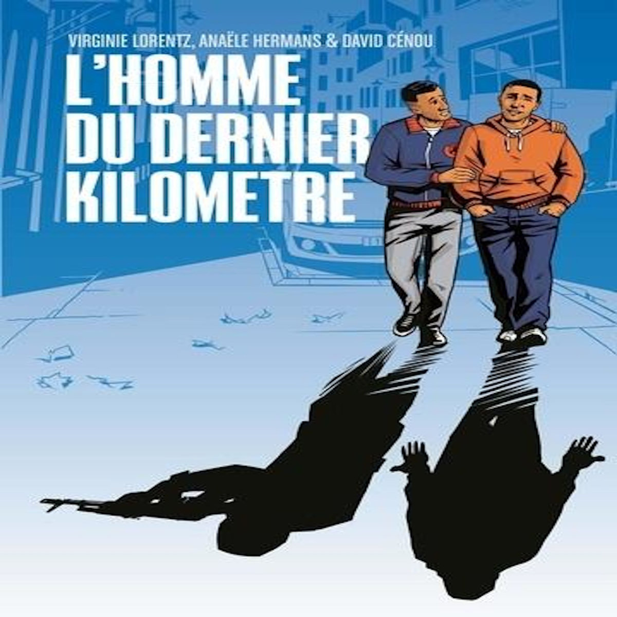 L'HOMME DU DERNIER KILOMETRE, Lorentz Virginie