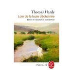 LOIN DE LA FOULE DECHAINEE, Hardy Thomas