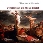 L'IMITATION DE JESUS CHRIST, Kempis Thomas a