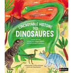 L'INCROYABLE HISTOIRE DES DINOSAURES, Barr Catherine