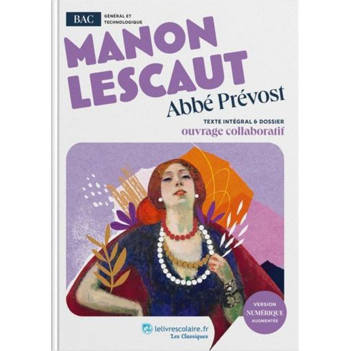 MANON LESCAUT. TEXTE INTEGRAL ET DOSSIER PEDAGOGIQUE, Abbé Prévost
