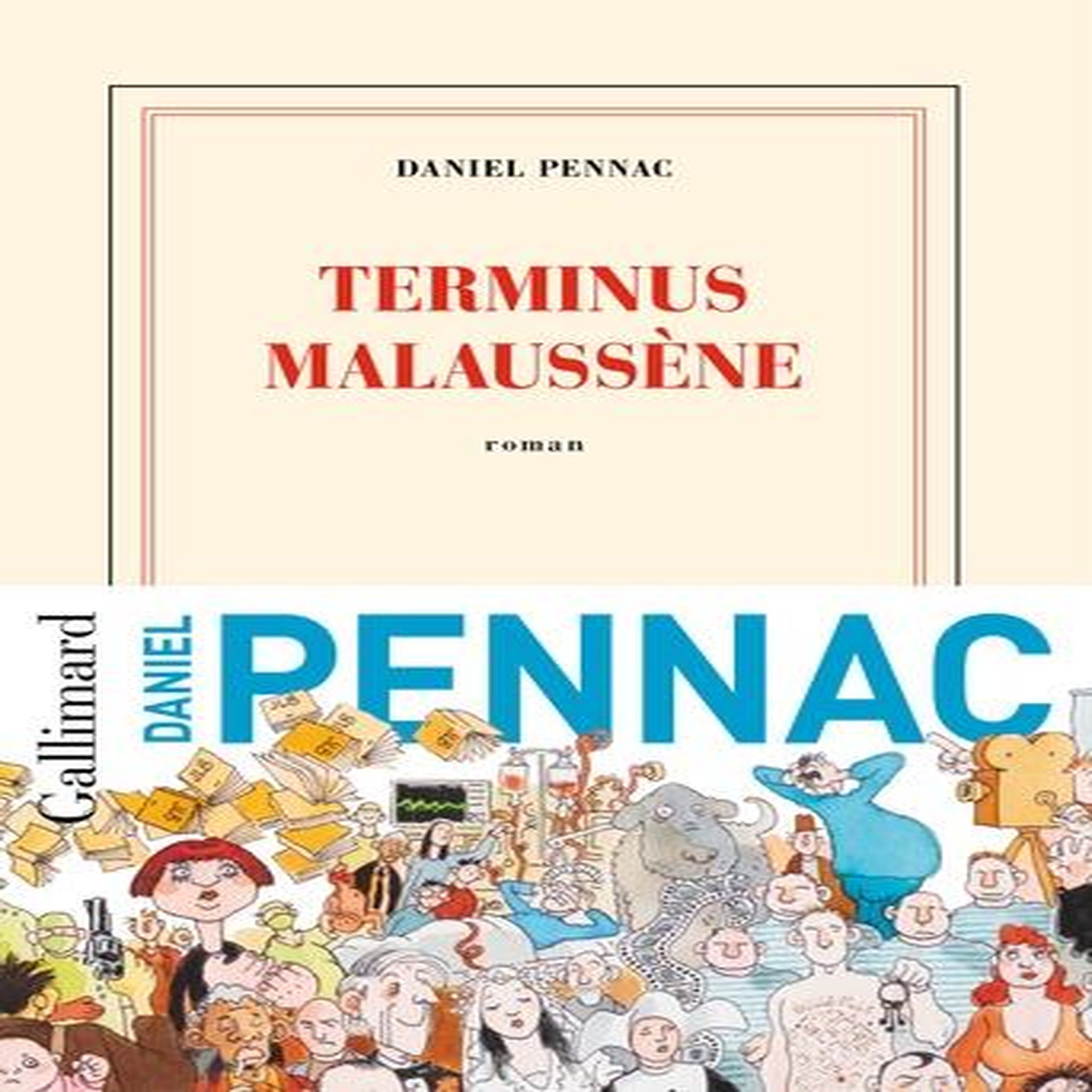 LE CAS MALAUSSENE TOME 2 : TERMINUS MALAUSSENE, Pennac Daniel