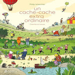 UN CACHE-CACHE EXTRAORDINAIRE. CHERCHE ET TROUVE, Waechter Philip