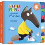 P'TIT LOUP : P'TIT LOUP APPREND A S'HABILLER, Lallemand Orianne