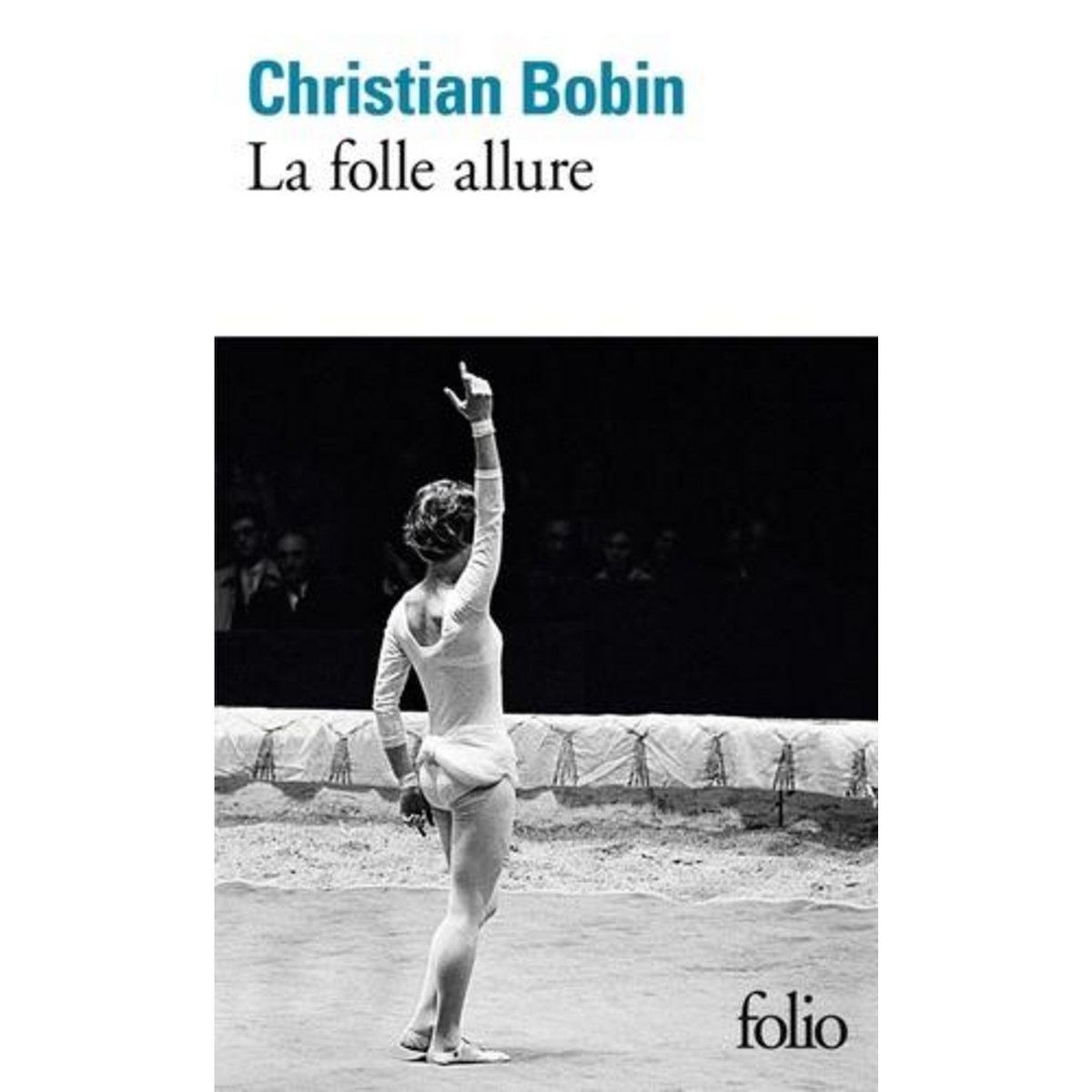 LA FOLLE ALLURE, Bobin Christian
