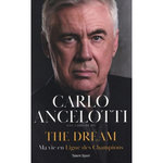 THE DREAM. MA VIE EN LIGUE DES CHAMPIONS, Ancelotti Carlo