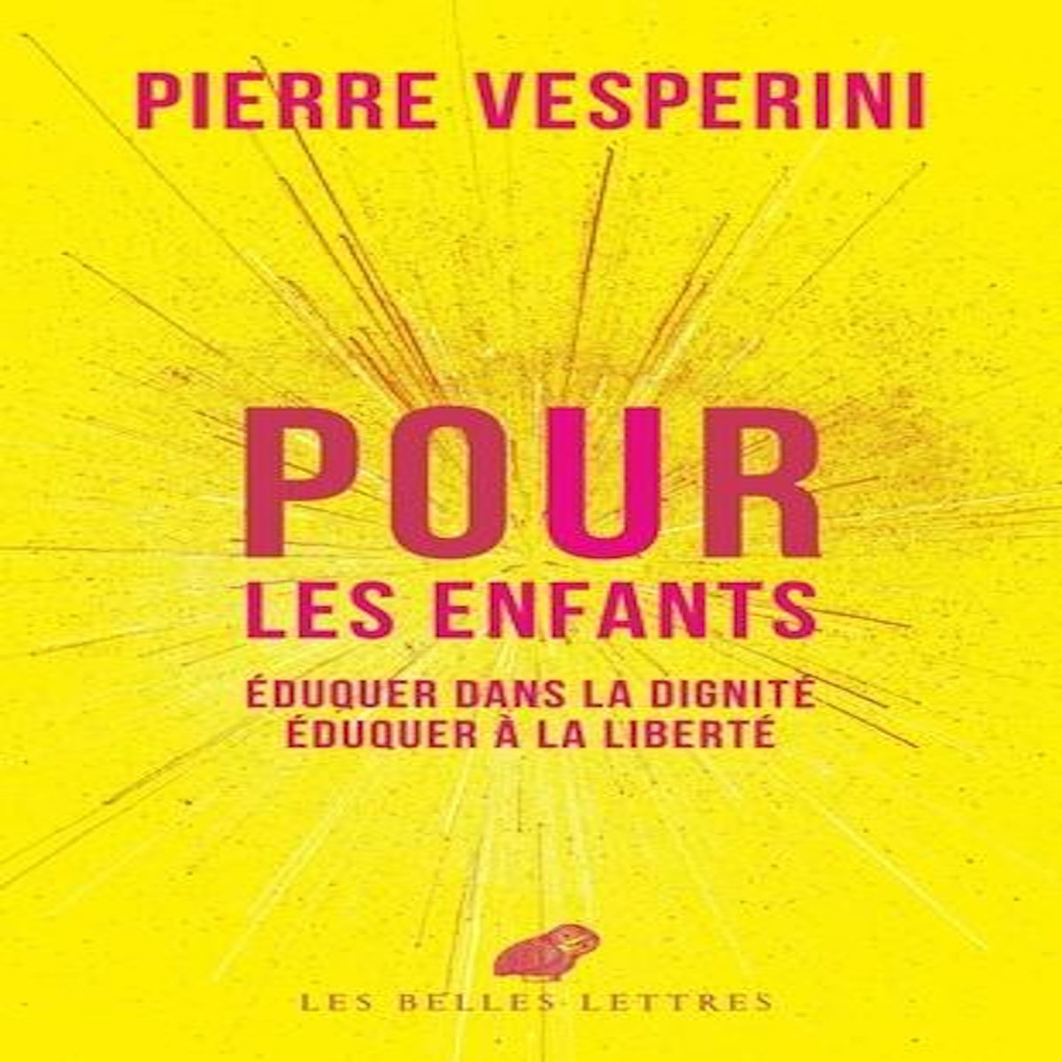 POUR LES ENFANTS. EDUQUER DANS LA DIGNITE, EDUQUER A LA LIBERTE, Vesperini Pierre