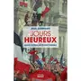  JOURS HEUREUX. QUAND LES FRANCAIS REVAIENT ENSEMBLE, Garrigues Jean
