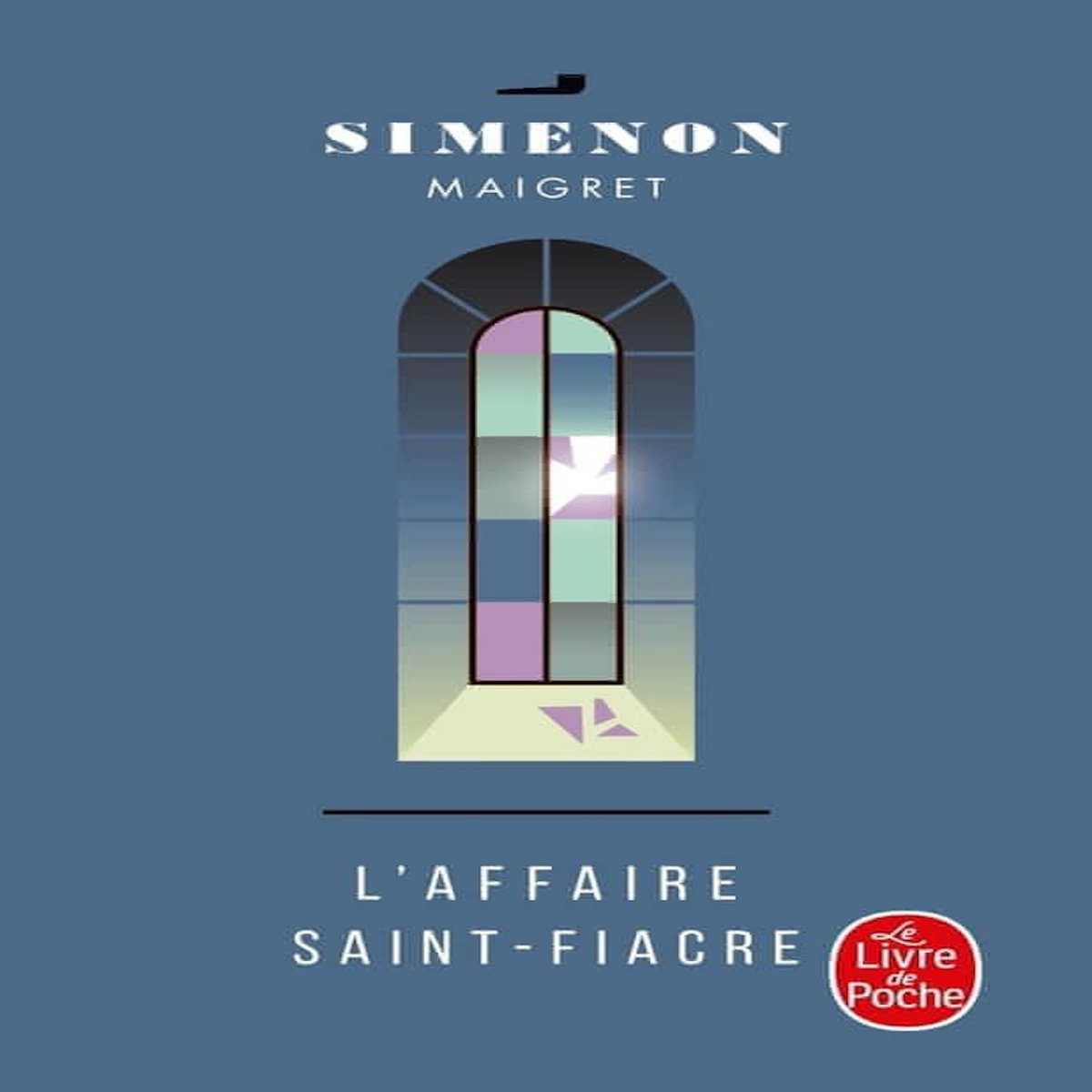 MAIGRET : L'AFFAIRE SAINT-FIACRE, Simenon Georges