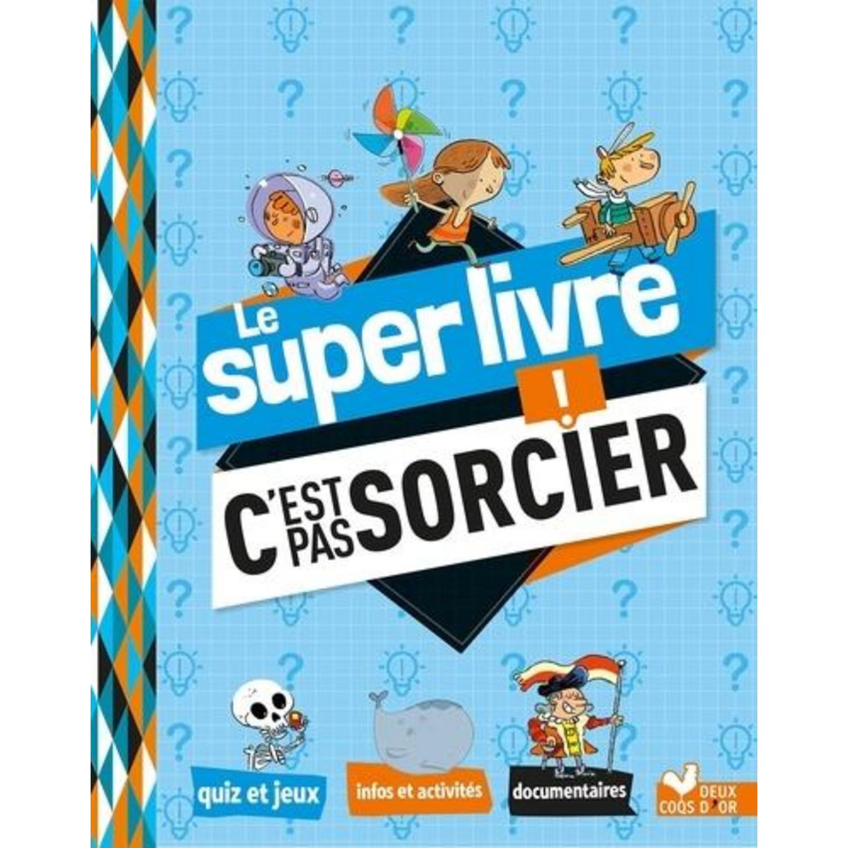 LE SUPER LIVRE C'EST PAS SORCIER !, Desfour Aurélie