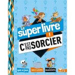 LE SUPER LIVRE C'EST PAS SORCIER !, Desfour Aurélie