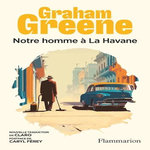 NOTRE HOMME A LA HAVANE, Greene Graham
