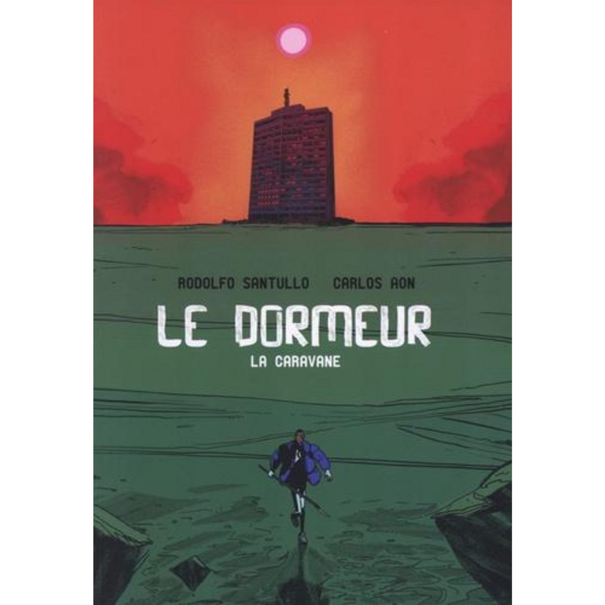 LE DORMEUR TOME 2 : LA CARAVANE, Aon Carlos
