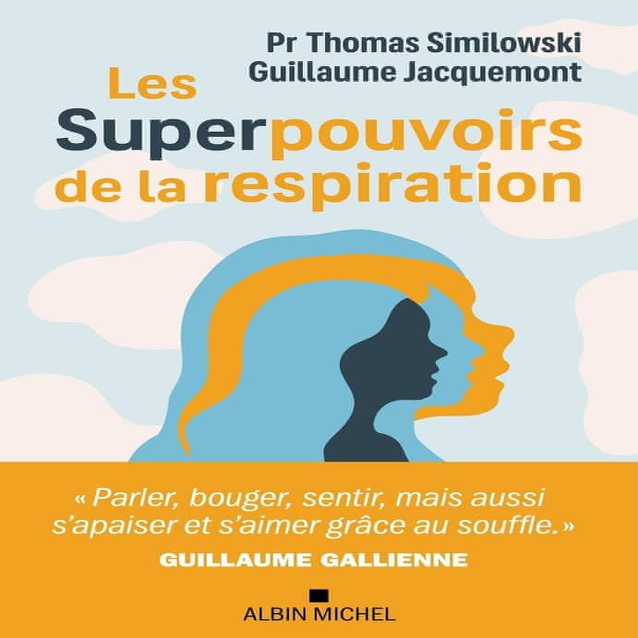 LES SUPERPOUVOIRS DE LA RESPIRATION, Similowski Thomas
