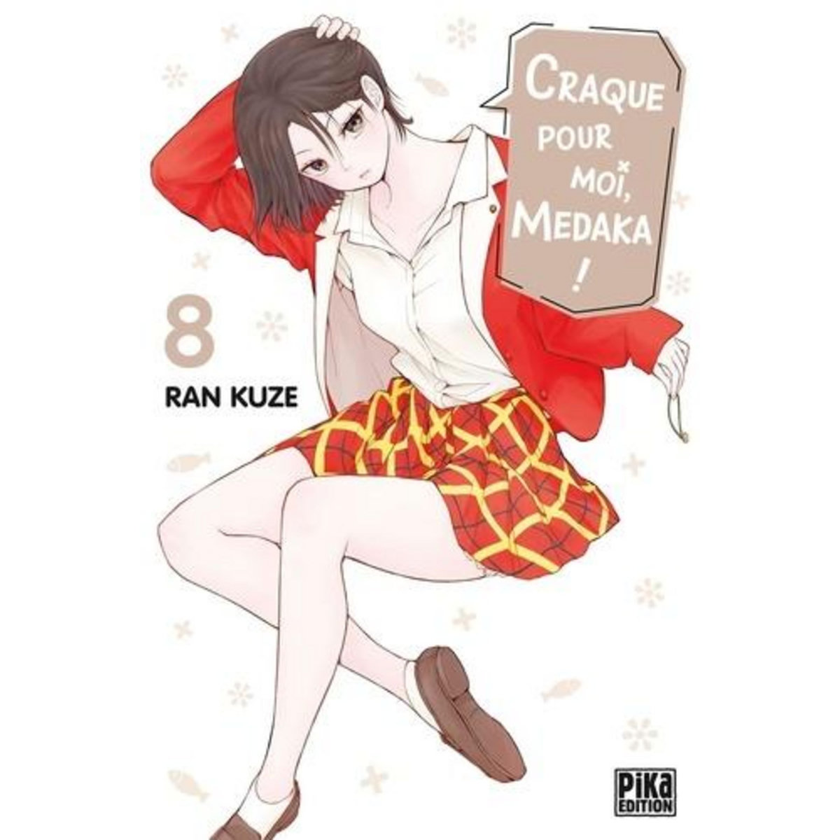 CRAQUE POUR MOI, MEDAKA ! TOME 8 , Kuze Ran