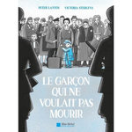 LE GARCON QUI NE VOULAIT PAS MOURIR, Lantos Peter