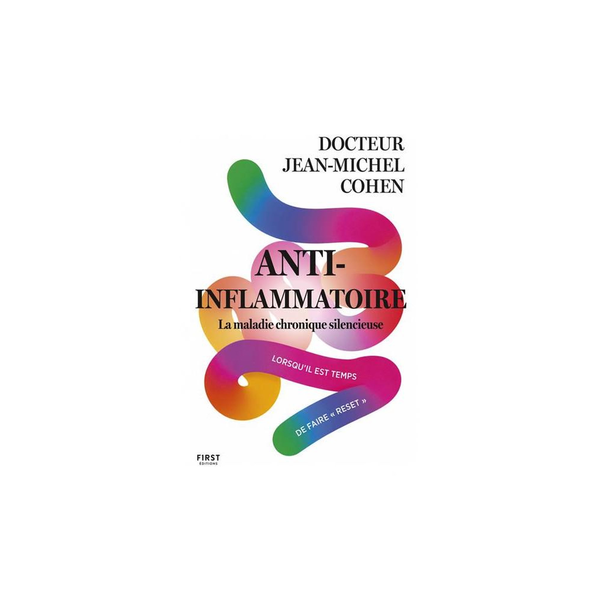 Livre santé : anti-inflammatory, the silent chronic disease, jean-michel cohen, éditions first, broché, 288 pages