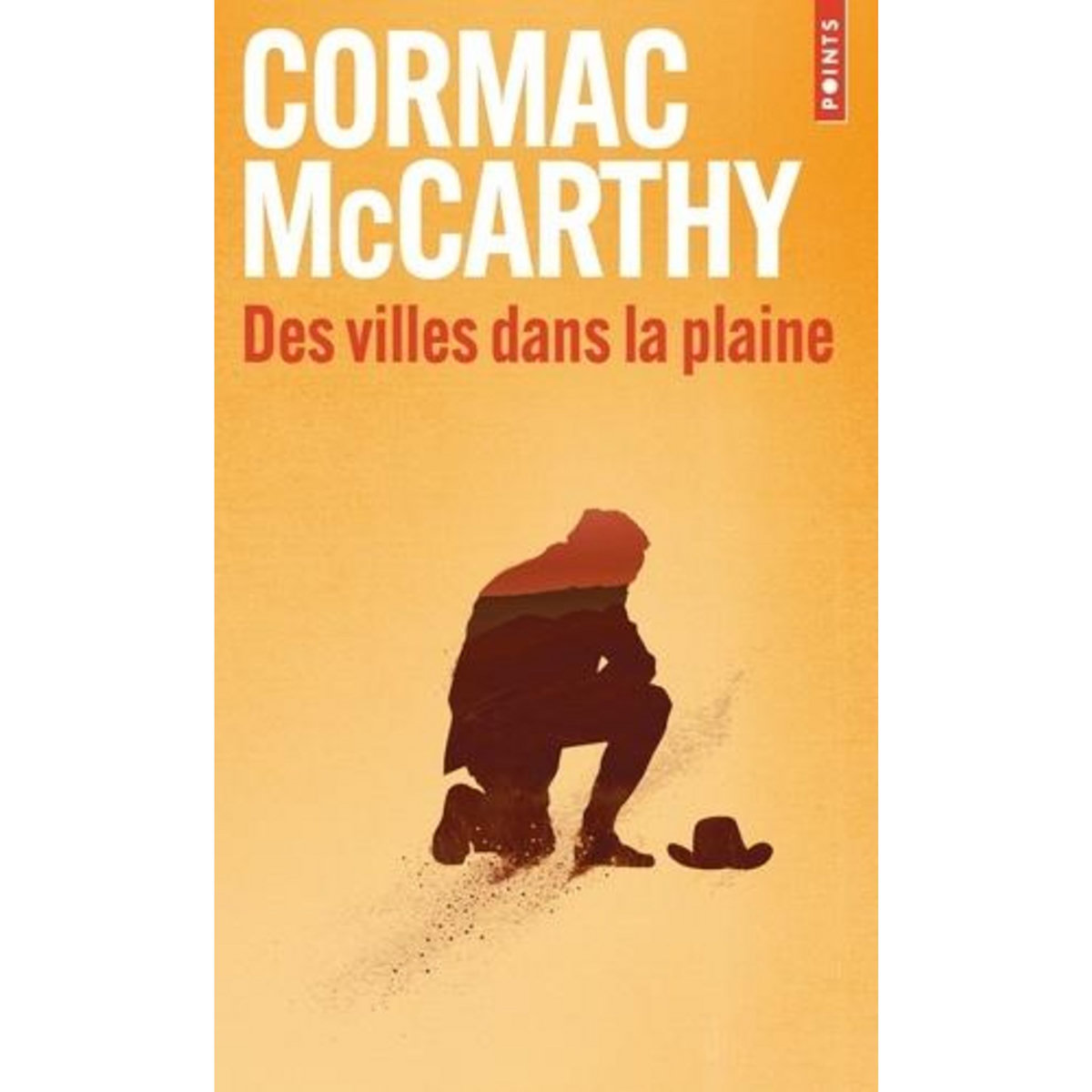 LA TRILOGIE DES CONFINS TOME 3 : DES VILLES DANS LA PLAINE, McCarthy Cormac