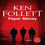 PAPER MONEY, Follett Ken