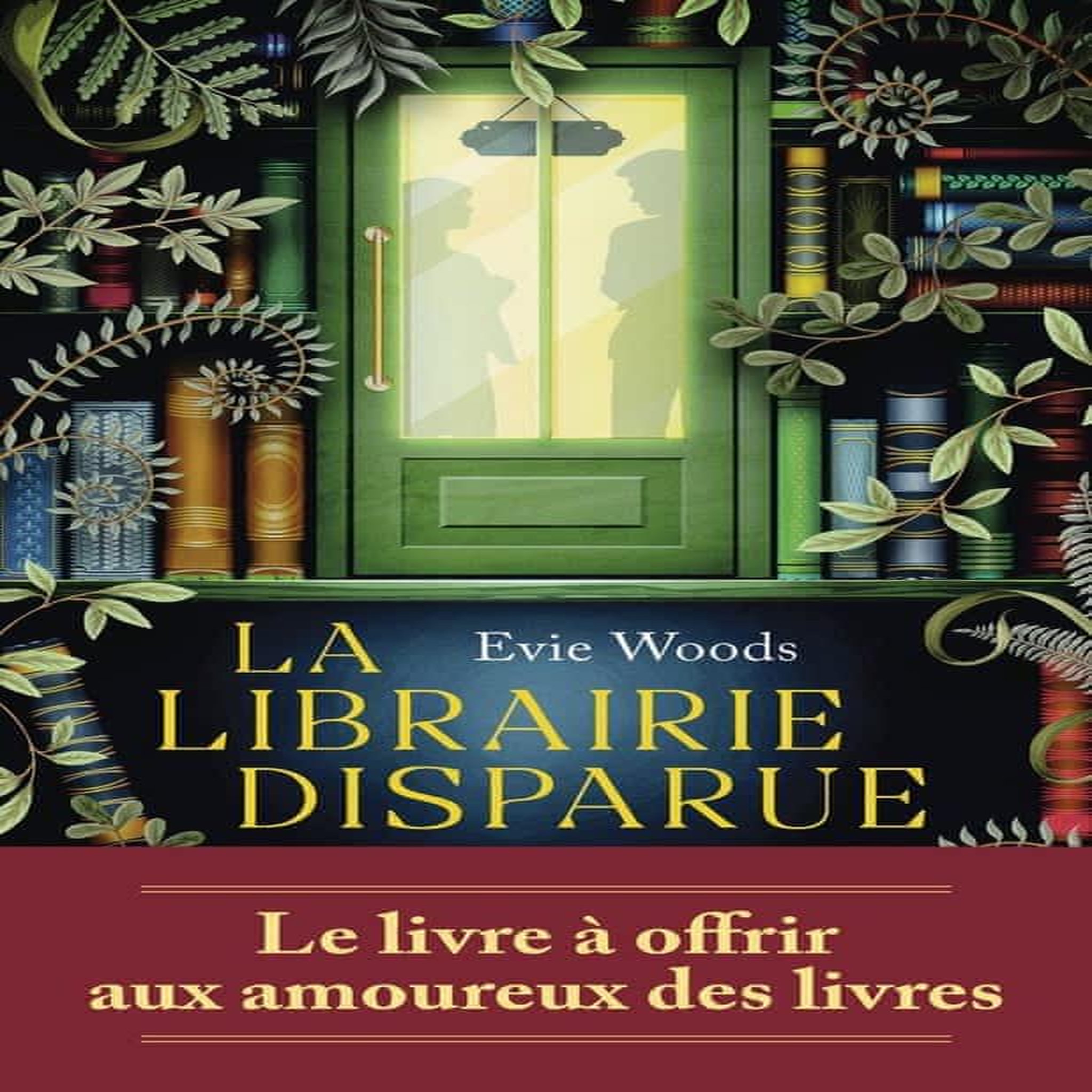 LA LIBRAIRIE DISPARUE, Woods Evie