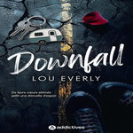 DOWNFALL, Everly Lou