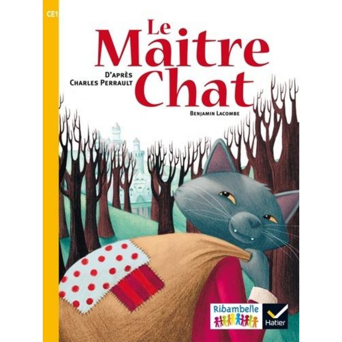 LE MAITRE CHAT. CE1 SERIE JAUNE, EDITION 2016, Perrault Charles