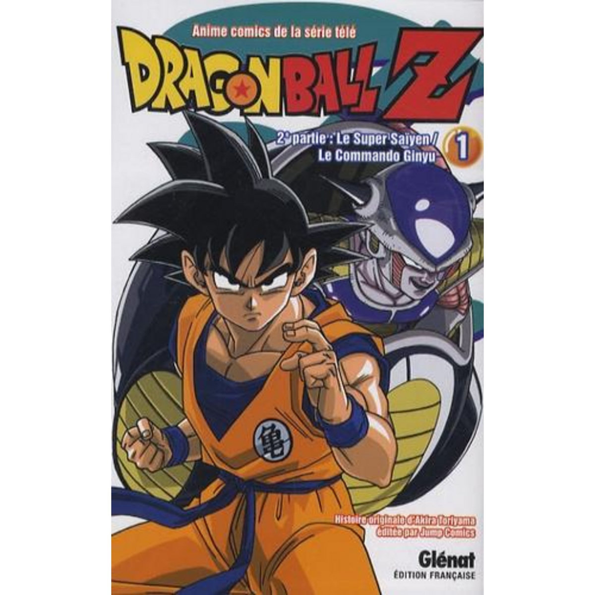 DRAGON BALL Z, 2E PARTIE, LE SUPER SAIYEN, LE COMMANDO GINYU TOME 1 , Toriyama Akira